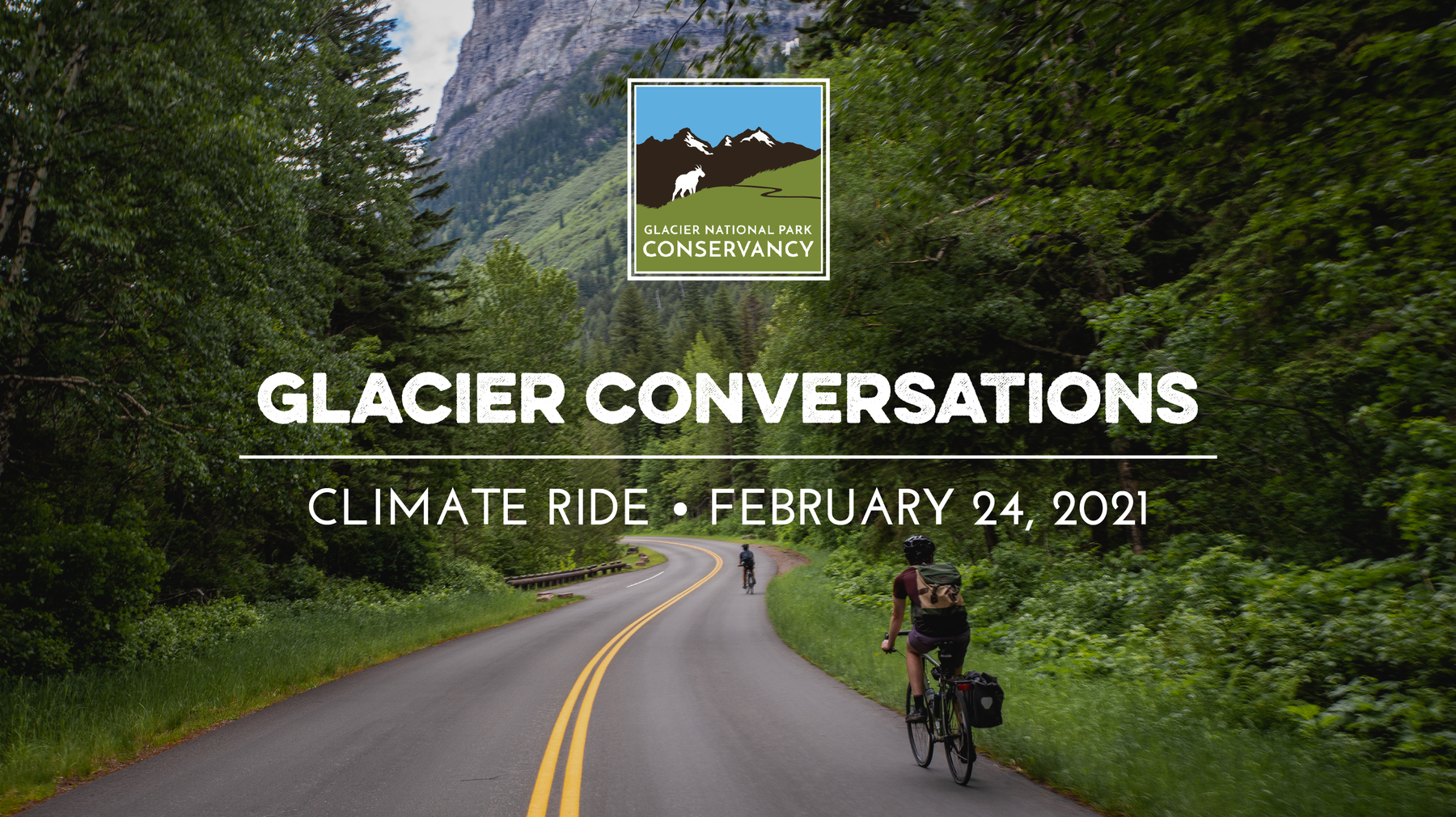 Two cyclists rise along a mountain road with text that reads "Glacier Conversations, Climate Ride, February 24, 2021"