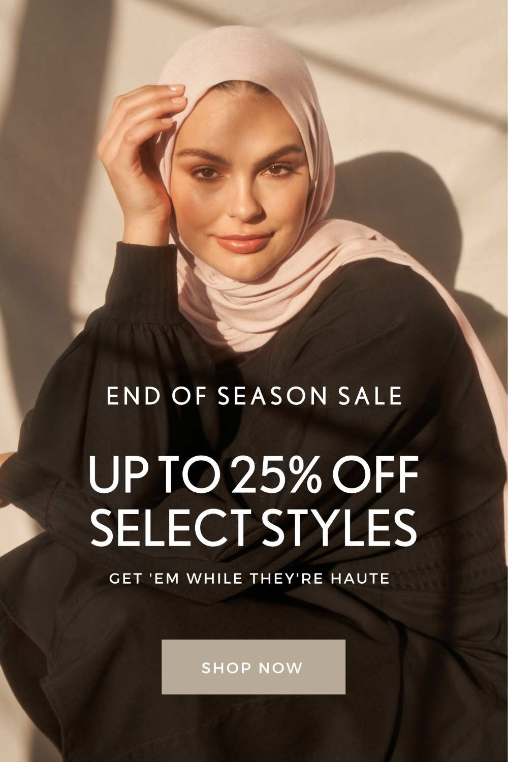 Shop the End of Season Sale - up to 25% off select styles