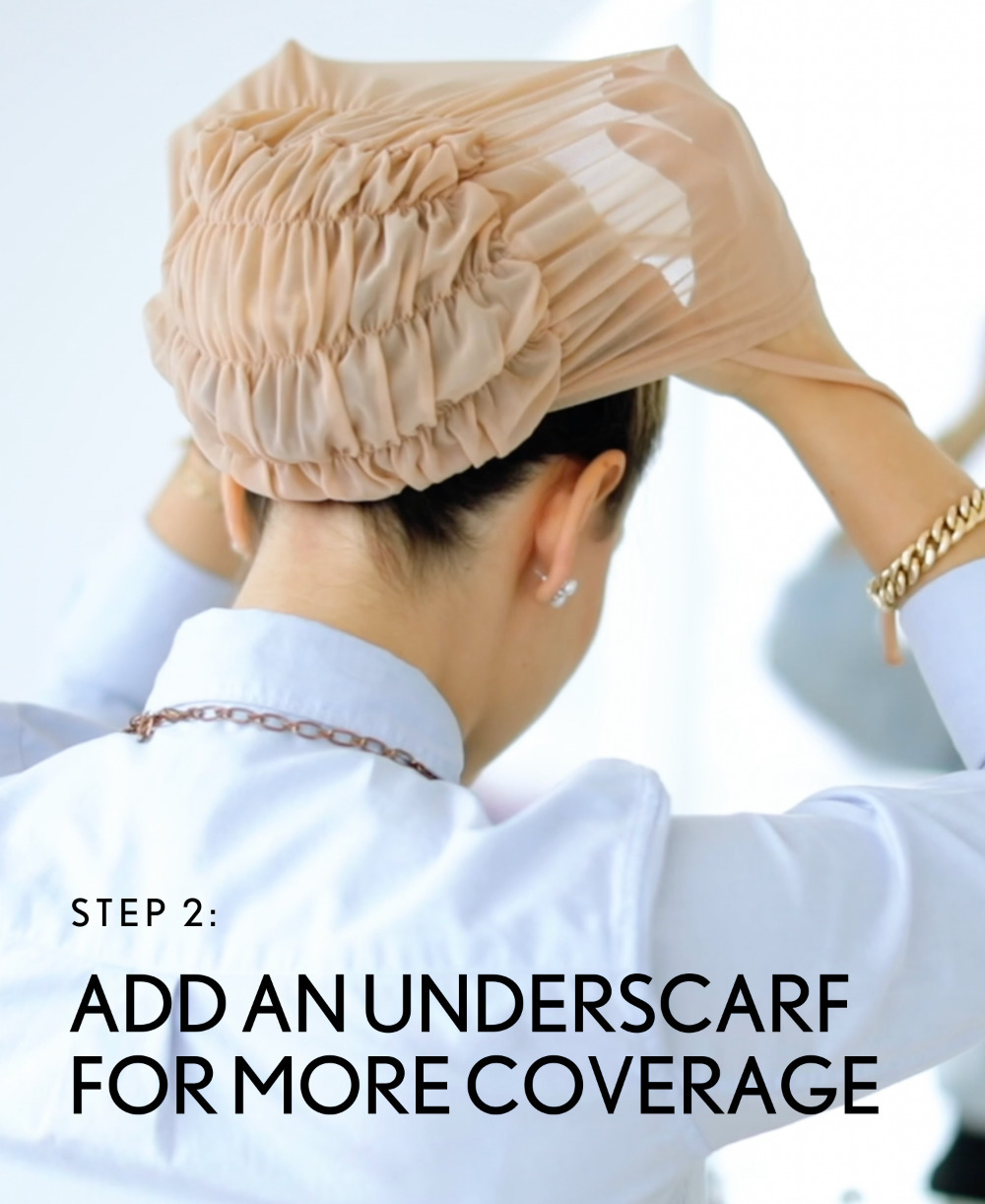 Step 2: Add an Underscarf