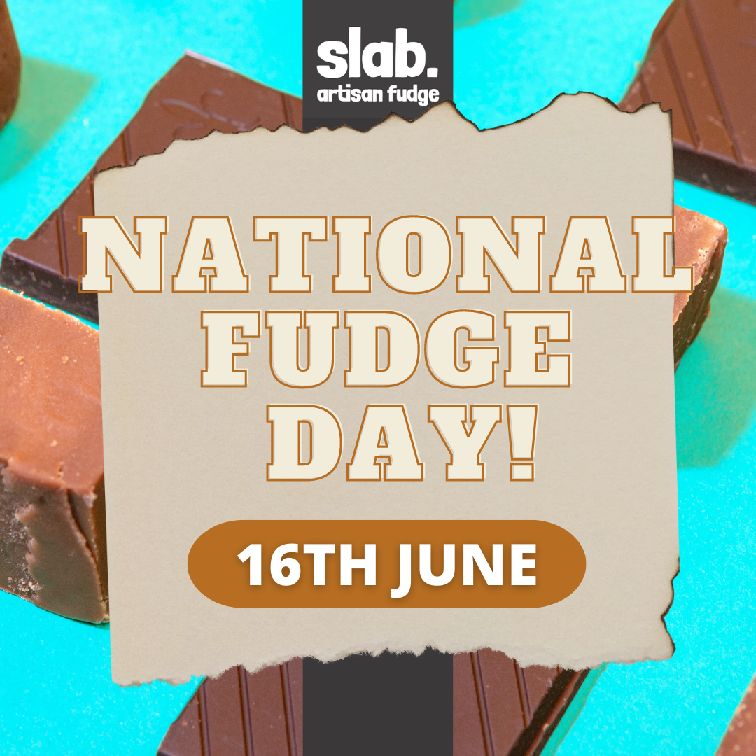 NATIONAL FUDGE DAY 🥳 Slab Artisan Fudge